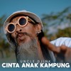 Cinta Anak Kampung - Uncle Djink
