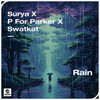 Rain - Surya&P for Parker&Swatkat