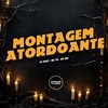 Montagem Atordoante (Explicit) - DJ Diniz&MC PR&MC Mn