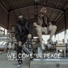 We Come in Peace (Explicit) - Van Axxel&HEINONE