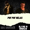Pof Pof Nelas (Explicit) - DJ DG O ÚNICO&MC N do Bê
