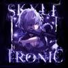 TRONIC (Explicit) - SKYLL