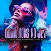 Olha Nois no Jet (Explicit) - MC Wiu&Mc Chris Santana&Mc Yago&Dj Speed&Love Funk