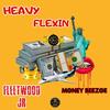 Heavy Flexin (feat. Fleetwood JR) (Explicit) - Money Beezoe&Fleetwood Jr