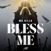 Bless Me - Mr Killa