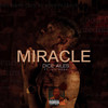 Miracle (feat. Lil Kesh) (Explicit) - Dice Ailes&Lil Kesh