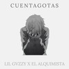 Cuentagotas - Lil Gvzzy&El Alquimista