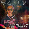 Git wid it (Explicit) - Sly Kane