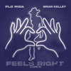 Feels Right (I Love It) [At Sunset] - Flo Rida&Brian Kelley&Stephani B