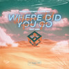 Where Did You Go (feat. Mirk) - Skuado&Swae Boy&K3YN0T3&Mirk