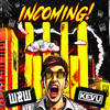 Incoming! - W&W&KEVU