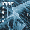 In Theory - Get The Jackets