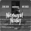 Niemand Nodig (feat. Mr Choco) - Ziene Dien