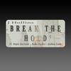 Break The Hold - J Hollins&Kolby Taylor&Joshua Louis&Major Increase