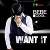 Want It - Bebe Cool&Moses Bebe Cool Ssali