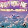 Fly Wit Me (Explicit) - Frenchiebabyy&Genuine Young G