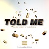 Told Me (Explicit) - Trap Baby&Neition