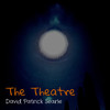 The Theatre - David Patrick Searle