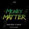 Money matter (feat. Gabanki) - Rizzlah Stylah&Gabanki