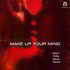 Make up your mind - Nemo&Arjun Kanungo&Fotty Seven&Edwin