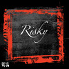 Risky (Explicit) - Yan Yan