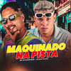 Maquinado na Pista (Explicit) - MC Ricardinho&Klose Vilão&Neurose no Beat