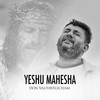 Yeshu Mahesha - Don Valiyavelicham