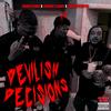 Devilish Decisions (feat. Spank Nitti James & KingMostWanted) (Run It n Or Else) (Explicit) - DeeboyStunna&Spank Nitti James&Kingmostwanted