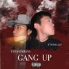 Gang Up (其他) - YTH BallinNoKap&YTH FrFrBans