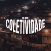 Coletividade (Explicit) - Explode Nova Era&Mc Binn