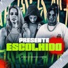 Presente Escolhido (Explicit) - DJ Fran Morais&Mc Mello&DJ BM PROD