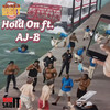 Hold On (Explicit) - MoneySaidiT&AJ-B