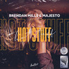 Hot Stuff - Brendan Mills&Majesto