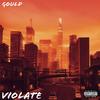 Violate (Explicit) - GOULD