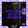Vem e Faz o Que Eu Tô Mandando (Explicit) - DJ D7K&MC LURRIKE