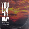 You Love the Way - Dan Morze&McGyver&DJ Dinokun