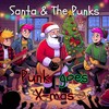Santa Stole My Skateboard (And My Girlfriend) - Santa&The Punks
