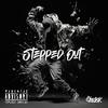 Stepped Out (Explicit) - Obelisk&Cody Moore