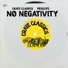 No Negativity - Crate classics&Pesolife&Jamie Rodigan&Kalina Blaize&Secaina Hudson&Aaron Horn