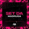 SET DA MADRUGA (Explicit) - DJ Allanzinho Siilva&Dj Imperio DM&DJ GK BEAT&Dj Theus PSG&MC Rhu&MC NEGUIIM