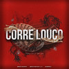 Corre Louco (Explicit) - Mozaart&matheus J.I&Viniel