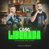 Casa Liberada (Acústico, Ao Vivo) - Murilo e Romario