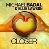 Closer (混音|DJ Zya Remix) - Michael Badal&Ellie Lawson