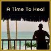 A Time to Heal - The Chaperones