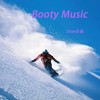 booty music (0.8x) - Slow先森