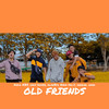 Old Friends - Ando KBS&Hady Boven&Arngel Hard&Ryan Palit&Alan3M