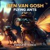 Flying Ants - Ben van Gosh