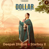 Dollar - Deepak Dhillon&Starboy X