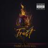 Trust (feat. Persona) (Explicit) - Chelsea Nicole&Persona