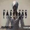 Faceless - JayBreeze